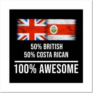 50% British 50% Costa Rican 100% Awesome - Gift for Costa Rican Heritage From Costa Rica Posters and Art